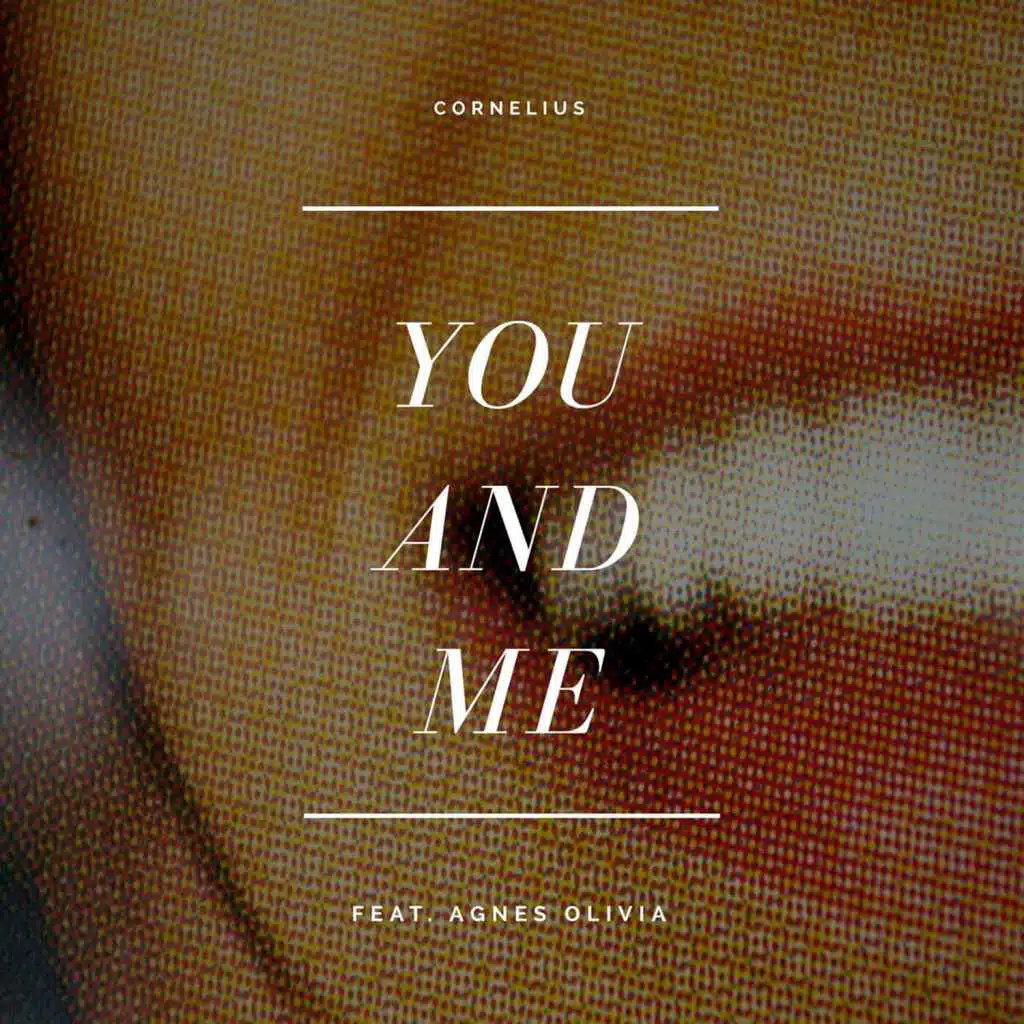 You and Me (feat. Agnes Olivia)