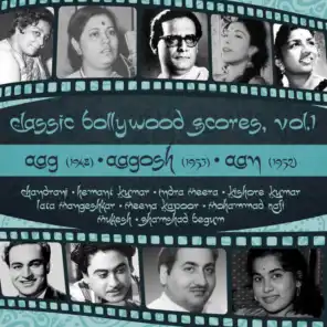 Classic Bollywood Scores, Vol.1 : Aag (1948), Aagosh (1953), Aan (1952)
