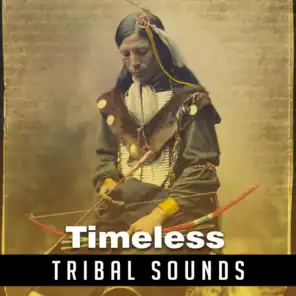 Timeless Tribal Sounds: Hypnotic Healing Rhythms for Tranquility Dreams, Indian Drums & Chants for Deep Sleep, Achieving Spiritual Mindfulness
