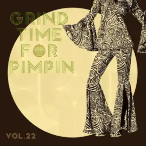 Grind Time For Pimpin,Vol.22