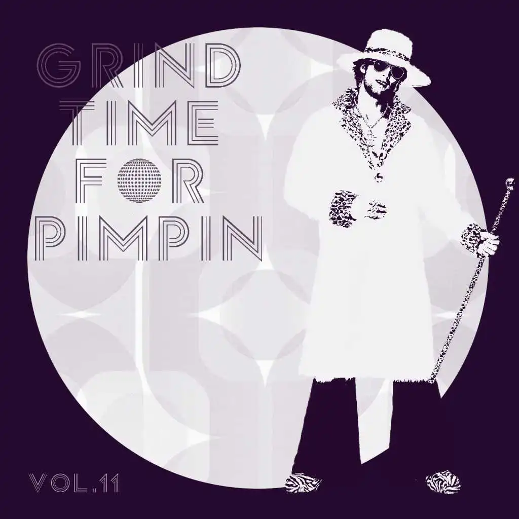 Grind Time For Pimpin,Vol.11