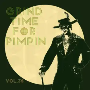 Grind Time For Pimpin,Vol.35