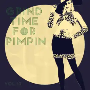 Grind Time For Pimpin,Vol.13