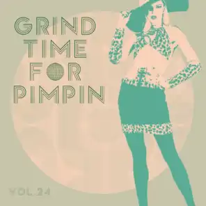 Grind Time For Pimpin,Vol.24