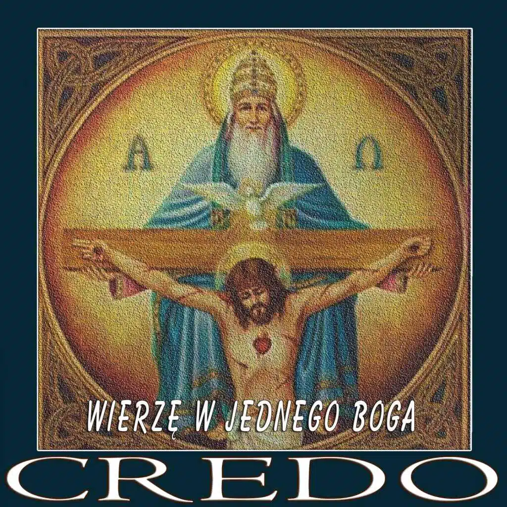 Wierzę W Jednego Boga (Credo)