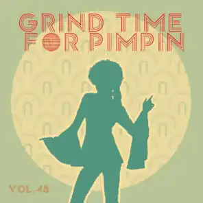 Grind Time For Pimpin,Vol.48