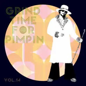 Grind Time For Pimpin,Vol.14