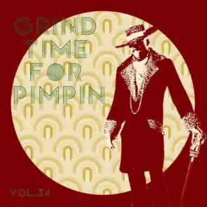 Grind Time For Pimpin,Vol.34