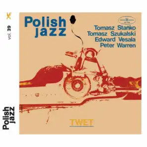 TWET (feat. Tomasz Szukalski, Edvard Vesala & Peter Warren) [feat. Edward Vesala]