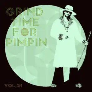 Grind Time For Pimpin,Vol.21