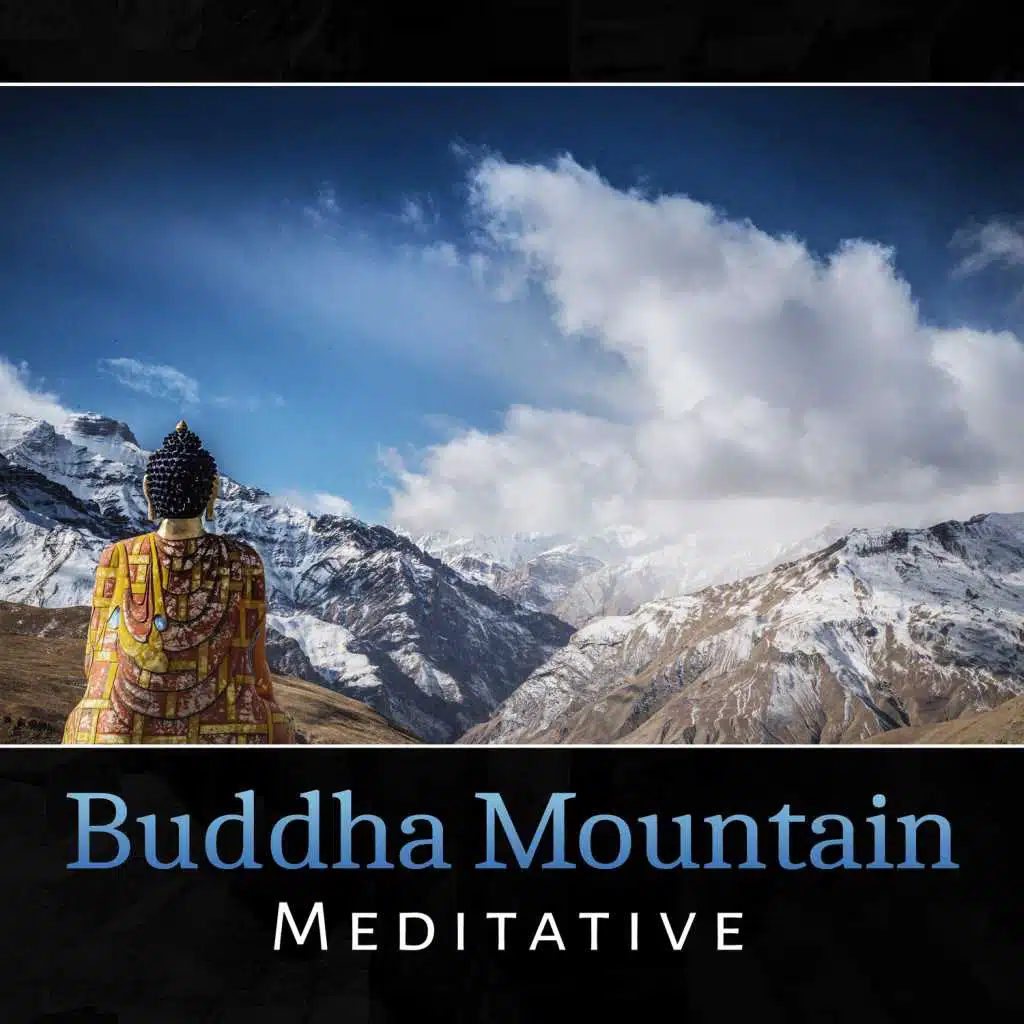 Buddha Mountain: Meditative – Ancient Mother Nature Sounds, Guided Imagery, Mysterious Forms, Recovery and Harmony