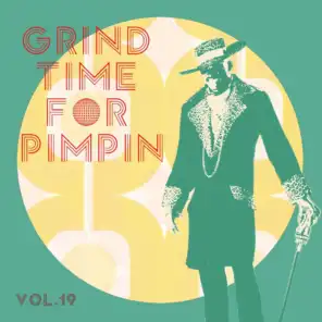 Grind Time For Pimpin,Vol.19