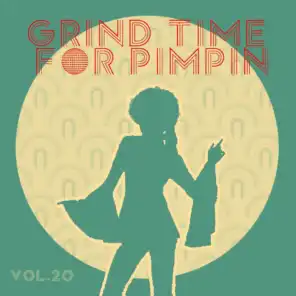 Grind Time For Pimpin,Vol.20