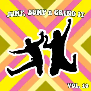 Jump Bump n Grind It,Vol.10