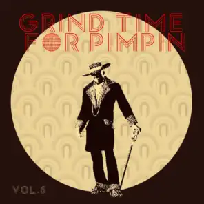 Grind Time For Pimpin,Vol.3