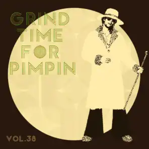 Grind Time For Pimpin,Vol.38