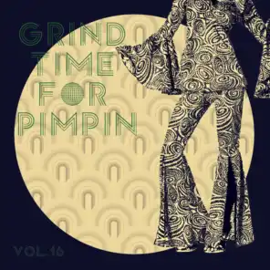 Grind Time For Pimpin,Vol.16