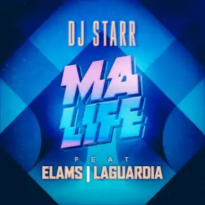 Ma Life (feat. Elams & Laguardia)