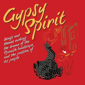 Gypsy Spirit: The Drama of the Spanish Landscape and the Passion of Its People