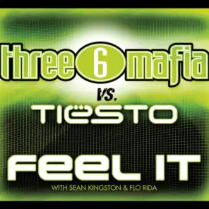 Three 6 Mafia vs. Tiësto with Sean Kingston & Flo Rida