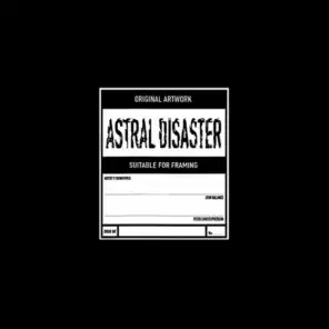 Astral Disaster (Prescription Edition)