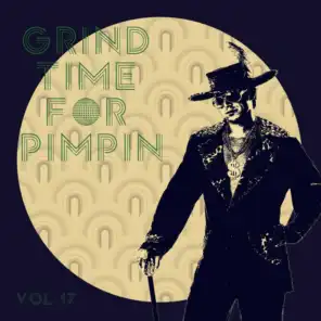 Grind Time For Pimpin,Vol.17