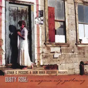 Dusty Rose / Stoan E Pickens &friends