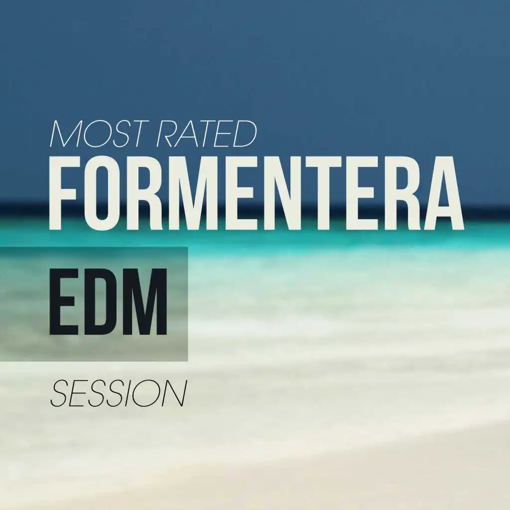 Most Rated Formentera Edm Session