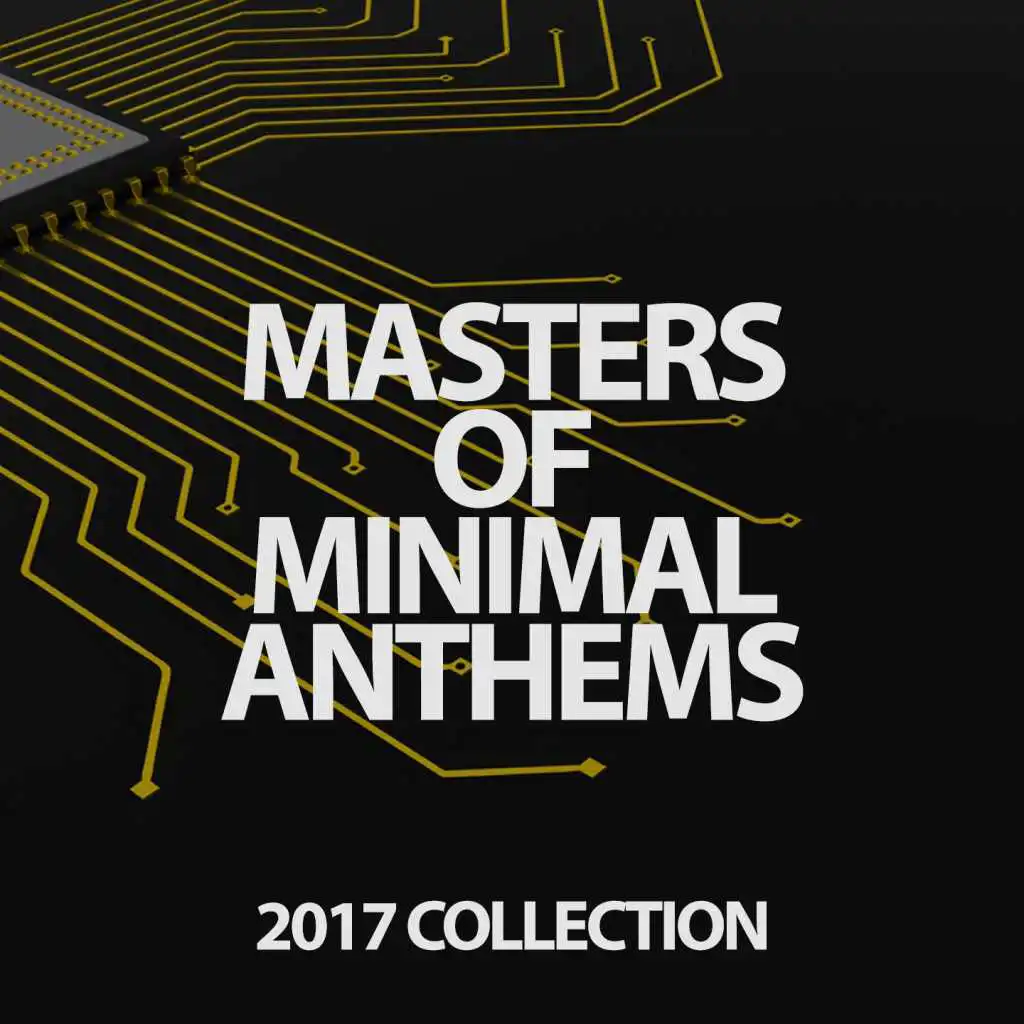 Masters of Minimal Anthems 2017 Collection