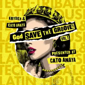 God Save The Groove Vol. 1 (Presented by Cato Anaya)