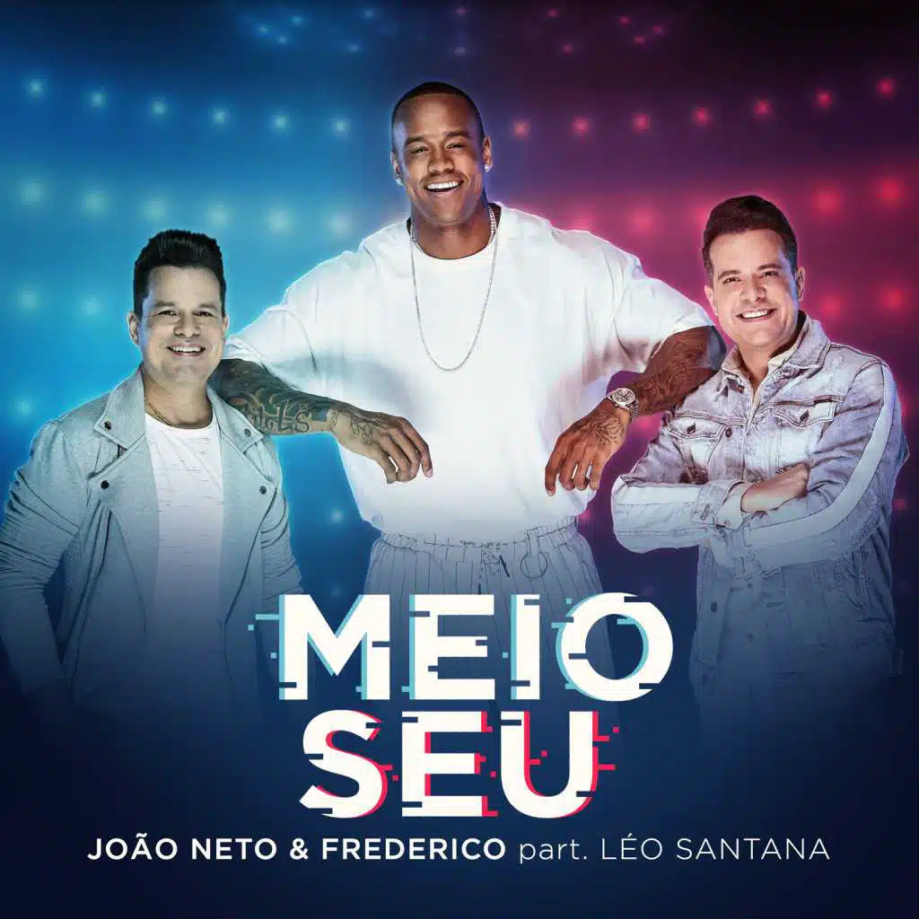 Meio Seu (feat. Leo Santana)