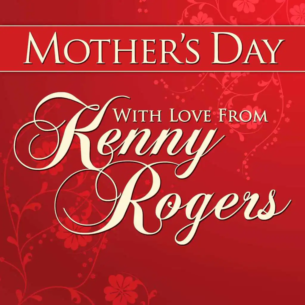 Mothers Day With Love from Kenny Rogers