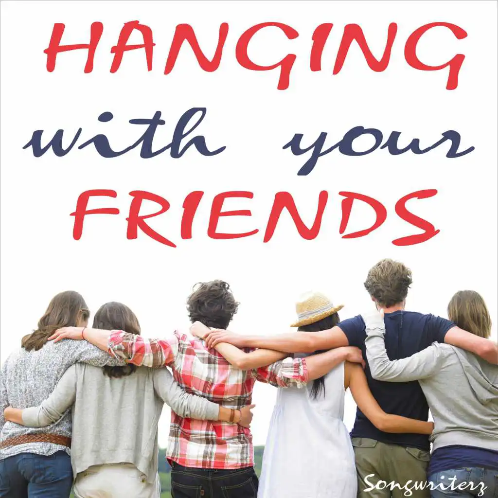 Hanging with Your Friends