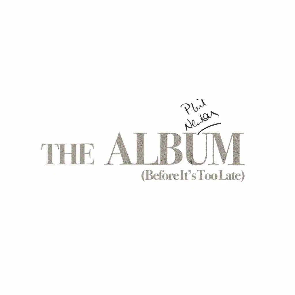 The Album (Before It's Too Late)