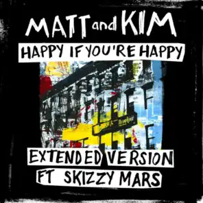 Happy If You're Happy (Extended Version) [feat. Skizzy Mars]