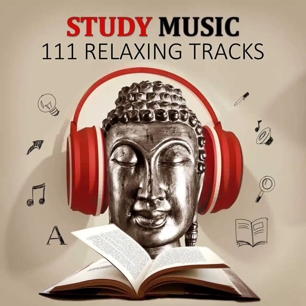 Study Music: 111 Relaxing Tracks for Learning and Reading that Helps to Focus and Concentrate, Effective Study, Relaxation & Meditation Sounds of Nature for Brain Power