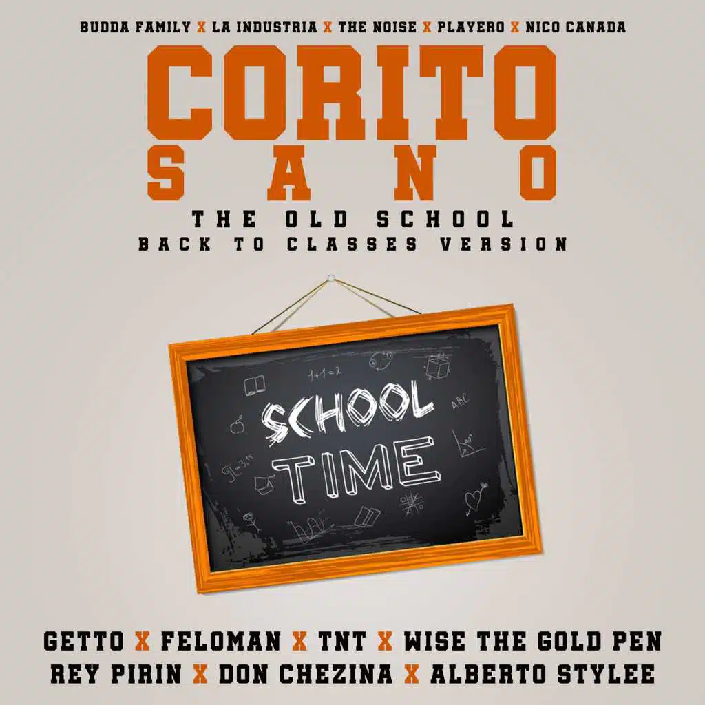 Corito Sano (Old School Version) [feat. TNT, Wise The Gold Pen, Rey Pirin & Don Chezina]