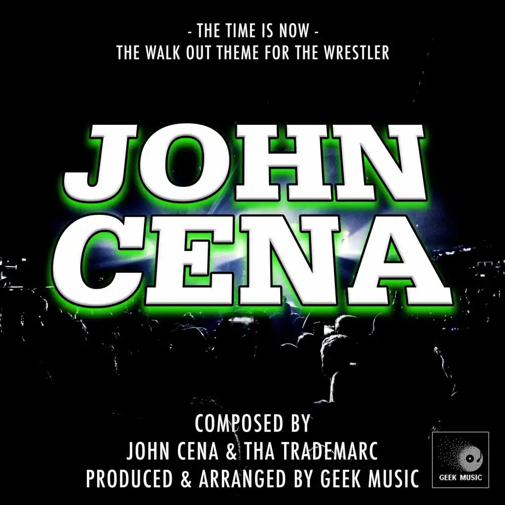 John Cena  - The Time Is Now - Walk Out Theme