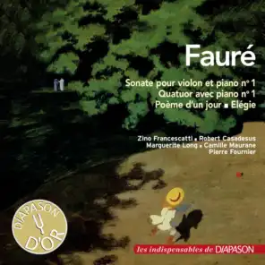 Fauré: Sonate pour violon No. 1, Quatuor avec piano No. 1, etc. (Les indispensables de Diapason)