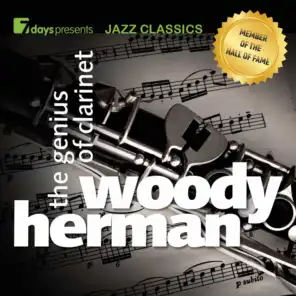 7days Presents Jazz Classics: Woody Herman - The Genius of Clarinet