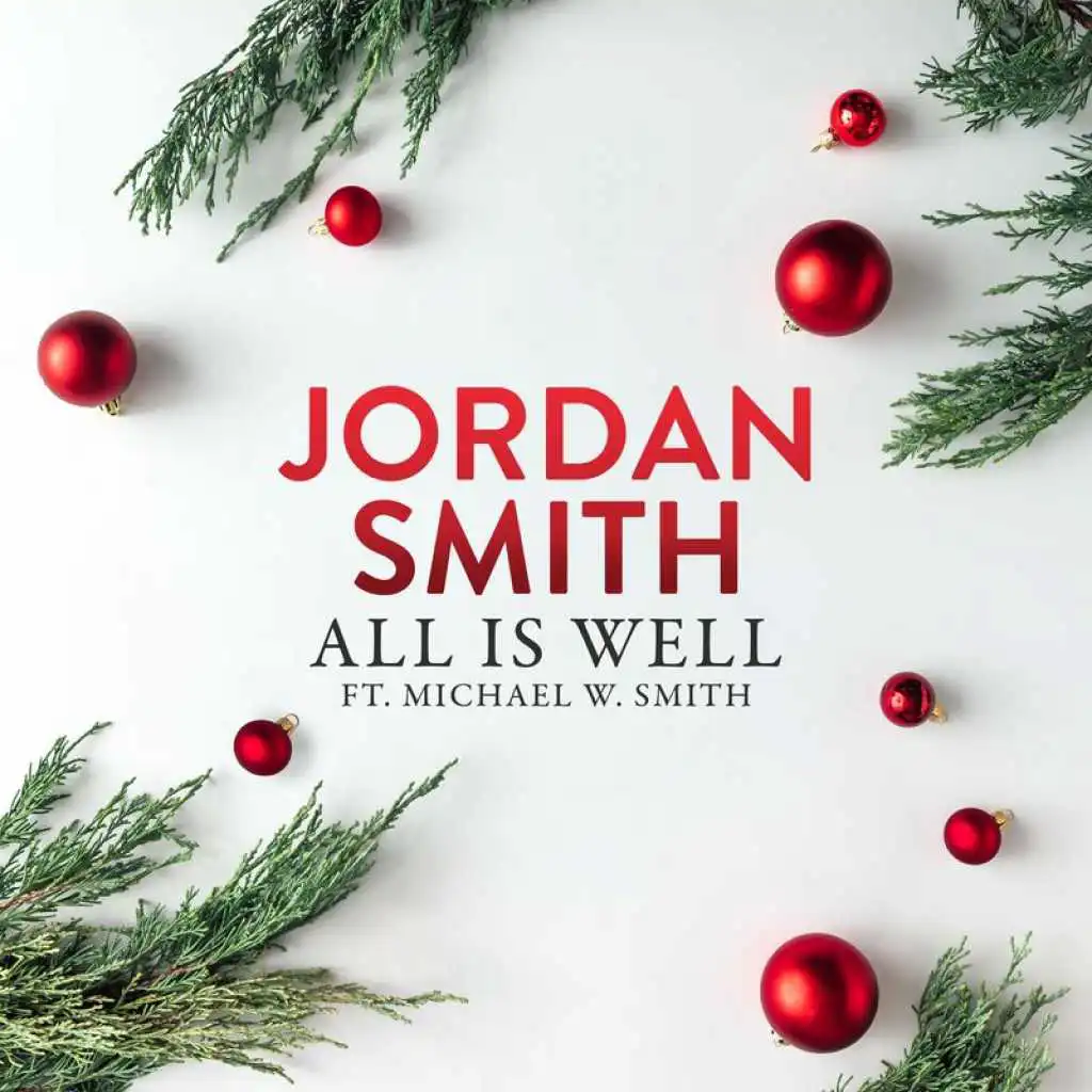 All Is Well (feat. Michael W. Smith)