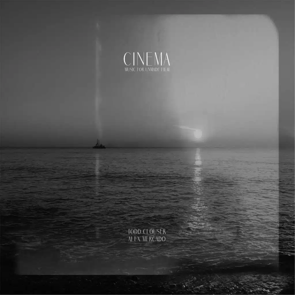 Cinema: Music for Unrealized Film