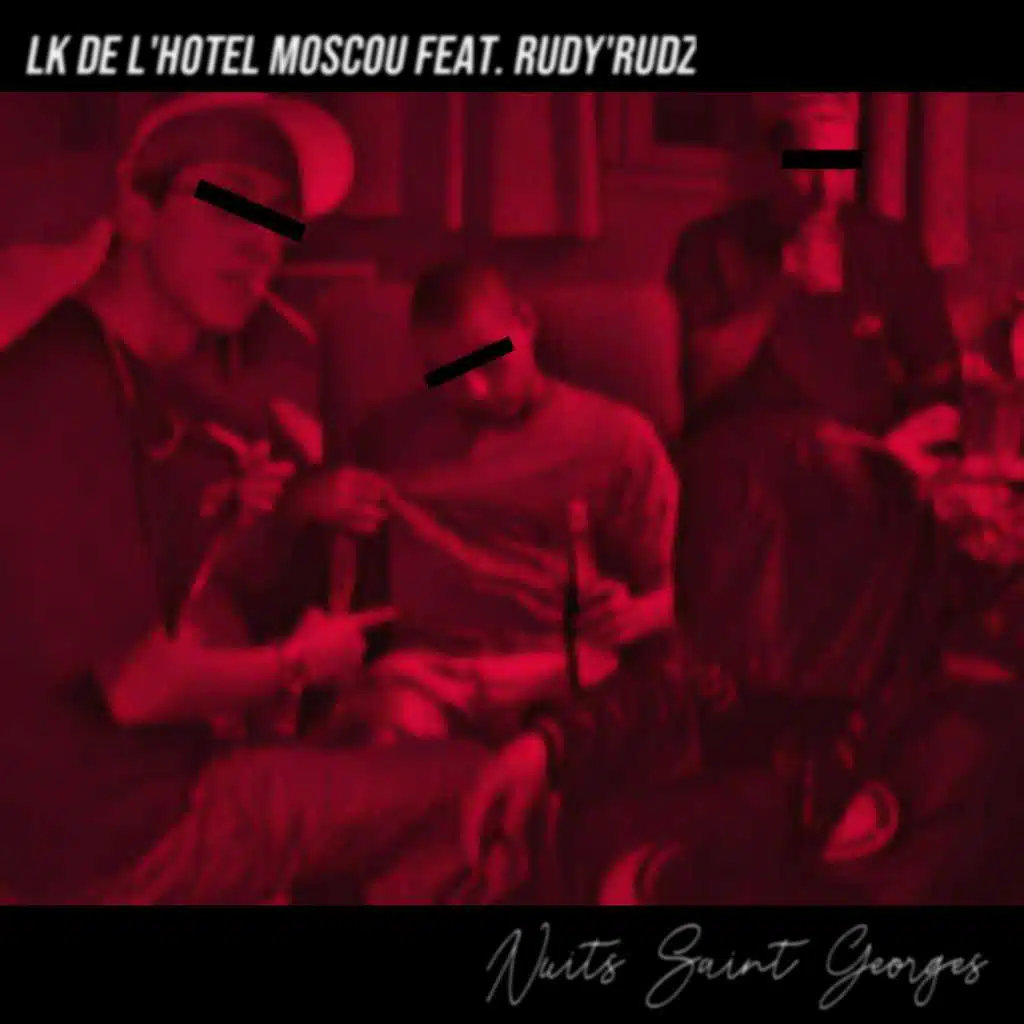 Nuits Saint Georges (feat. Rudy'rudz)