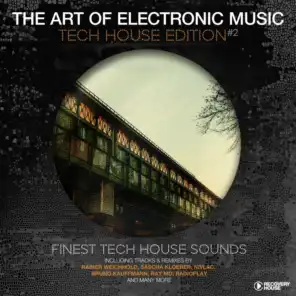 The Art of Electronic Music - Tech House Edition, Vol. 2