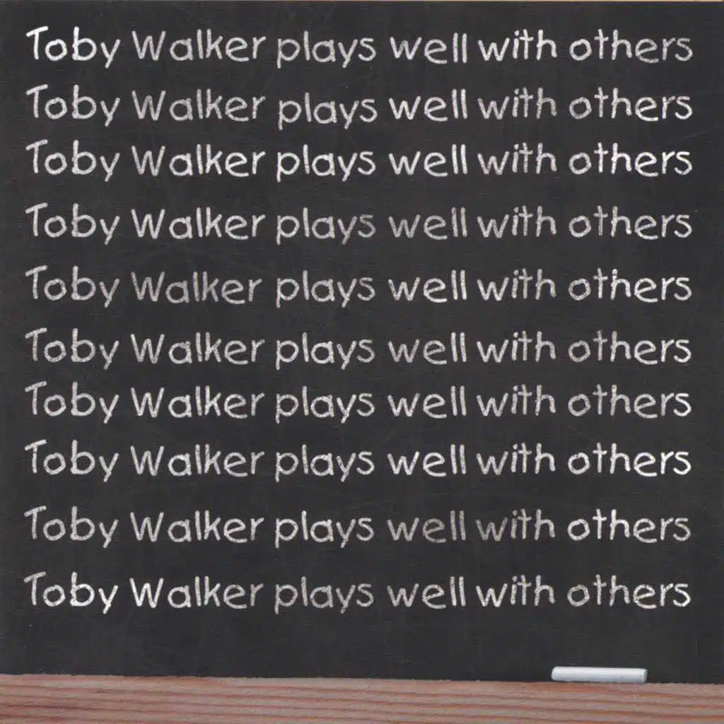 Toby Walker Plays Well With Others