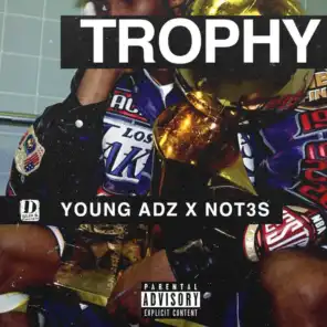 Trophy (feat. young adz & not3s)