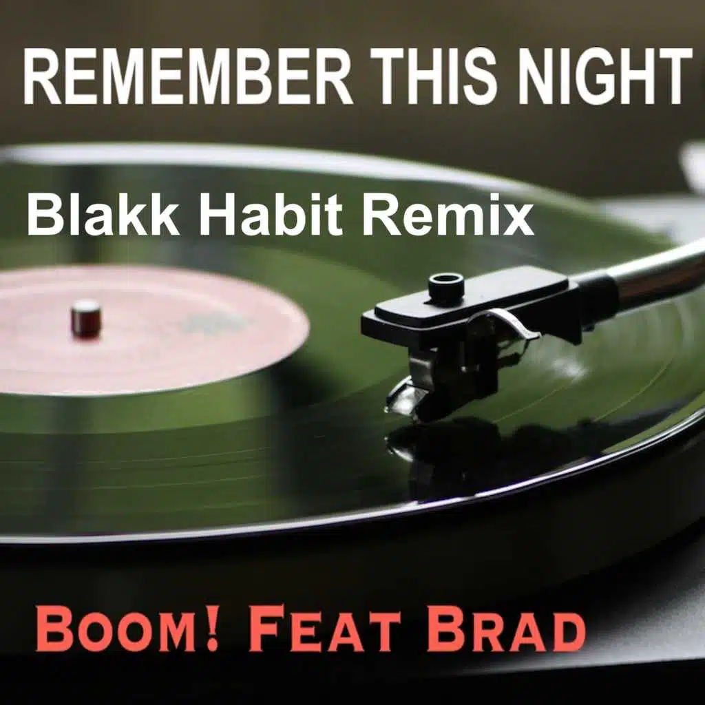 Remember This Night (Blakk Habit Remix) [feat. Brad]