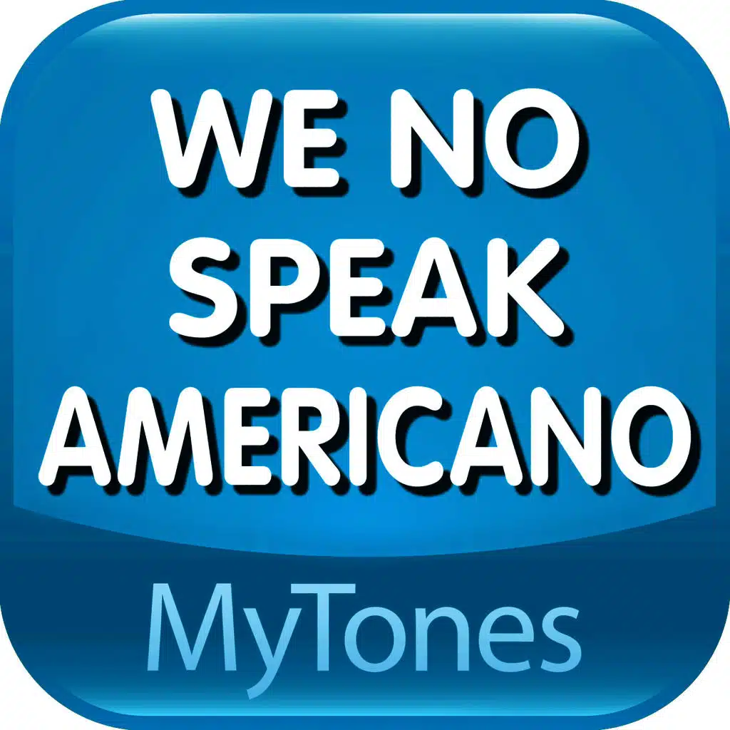 We No Speak Americano