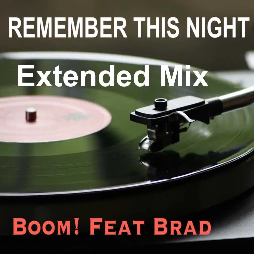 Remember This Night (Extended Mix) [feat. Brad]