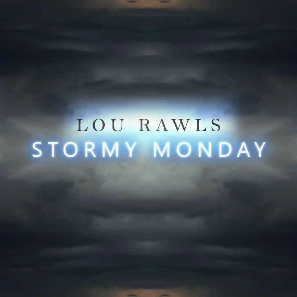 (They Call It) Stormy Monday